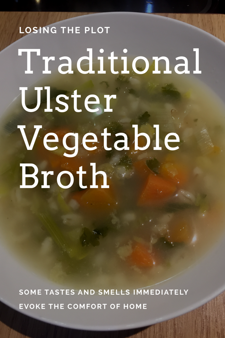Losing the Plot, Traditional Ulster Vegetable Broth, Image of a bowl of hearty soup made form carrots, leeks, parsley, pearl barley and split peas